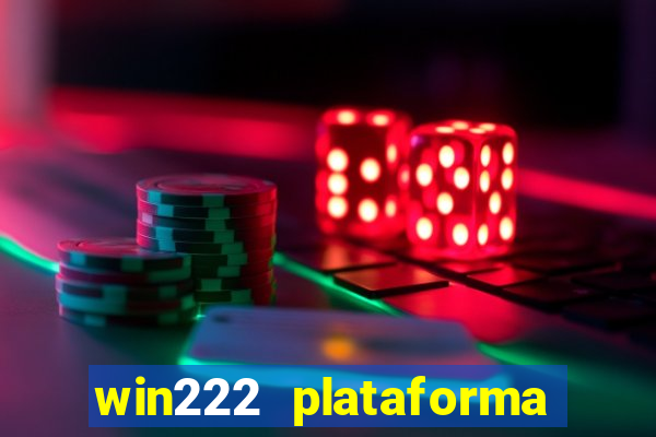 win222 plataforma de jogos